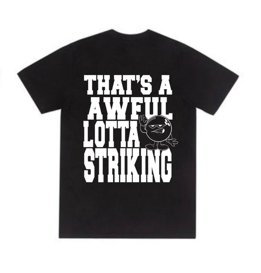 Awful lotta Striking